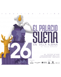 El Palacio Suena - Villa Albina, el valle soñado - 26 de abril