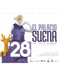 El Palacio Suena - Villa Albina, el valle soñado - 28 de abril