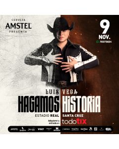 Luis Vega Hagamos Historia - Santa Cruz