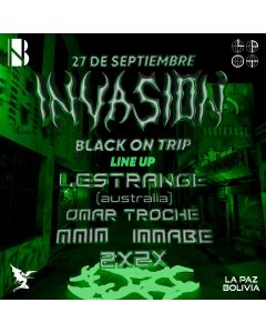 INVASION - BLACK ON TRIP - 27 DE SEPTIEMBRE