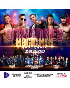 COMADRES MAGIC MEN AUSTRALIA - LA PAZ- 22 DE FEBRERO